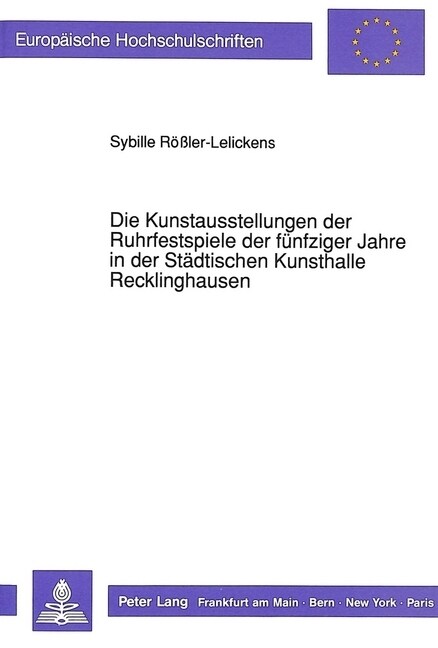 Die Kunstausstellungen Der Ruhrfestspiele Der Fuenfziger Jahre in Der Staedtischen Kunsthalle Recklinghausen (Paperback)