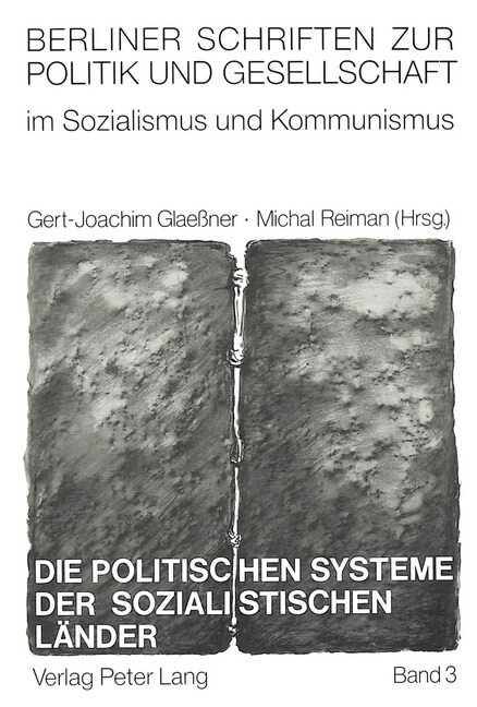 Die Politischen Systeme Der Sozialistischen Laender: Entstehung - Funktionsweise - Perspektiven (Paperback)