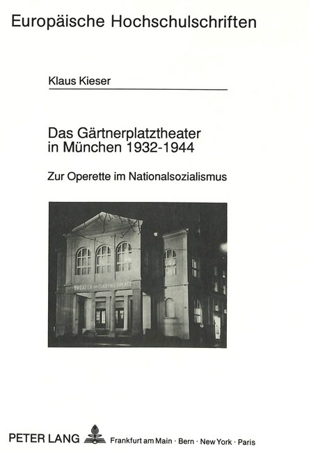 Das Gaertnerplatztheater in Muenchen 1932-1944: Zur Operette Im Nationalsozialismus (Paperback)