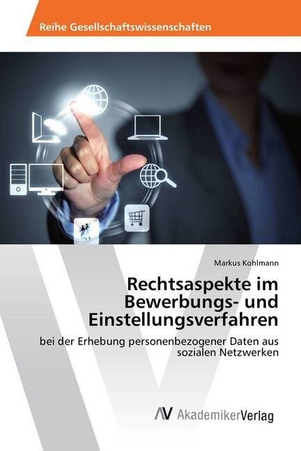 Rechtsaspekte Im Bewerbungs- Und Einstellungsverfahren (Paperback)