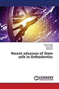 Recent Advances of Stem Cells in Orthodontics (Paperback)