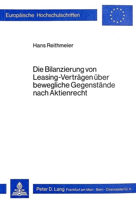 Die Bilanzierung Von Leasing-Vertraegen Ueber Bewegliche Gegenstaende Nach Aktienrecht (Paperback)
