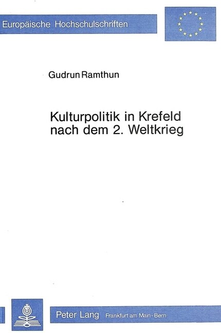 Kulturpolitik in Krefeld Nach Dem 2. Weltkrieg (Paperback)