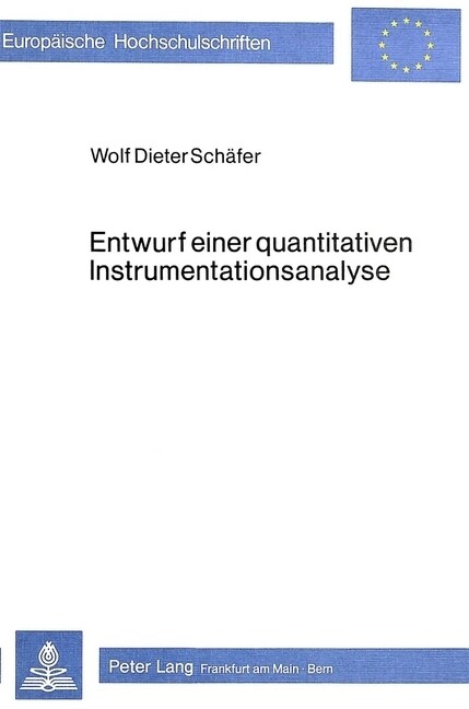 Entwurf Einer Quantitativen Instrumentationsanalyse: Ein Beitrag Zur Methodik Von Instrumentationsuntersuchungen Dargestellt an Beispielen Aus Der Wie (Paperback)