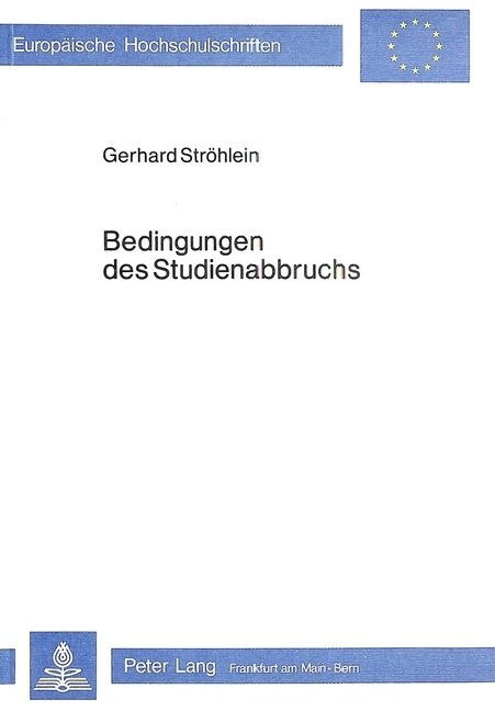 Bedingungen Des Studienabbruchs: Eine Laengsschnittuntersuchung Bei Studenten Ingenieurwissenschaftlicher Fakultaeten (Paperback)