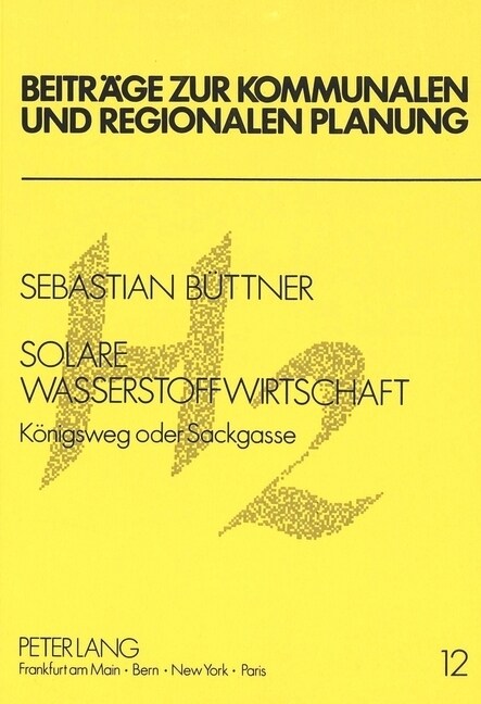 Solare Wasserstoffwirtschaft: Koenigsweg Oder Sackgasse (Paperback)