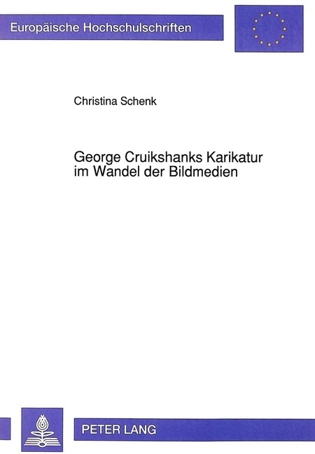 George Cruikshanks Karikatur Im Wandel Der Bildmedien (Paperback)