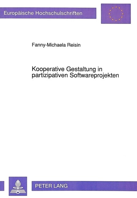 Kooperative Gestaltung in Partizipativen Softwareprojekten (Paperback)