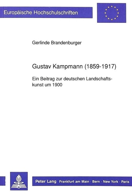 Gustav Kampmann (1859-1917): Ein Beitrag Zur Deutschen Landschaftskunst Um 1900 (Paperback)