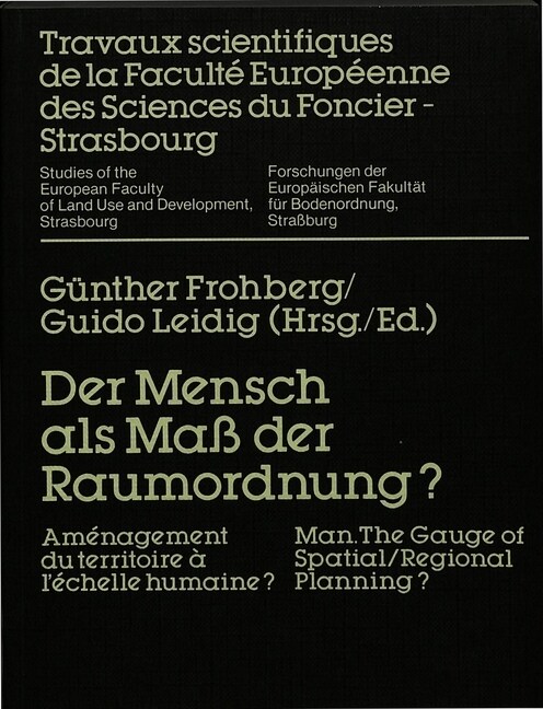 Der Mensch ALS Ma?Der Raumordnung?: Am?agement Du Territoire ?l?helle Humaine?- Man. the Gauge of Spatial / Regional Planning? (Paperback)