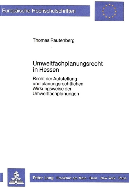 Umweltfachplanungsrecht in Hessen: Recht Der Aufstellung Und Planungsrechtlichen Wirkungsweise Der Umweltfachplanung (Paperback)