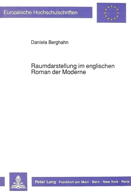 Raumdarstellung Im Englischen Roman Der Moderne (Paperback)