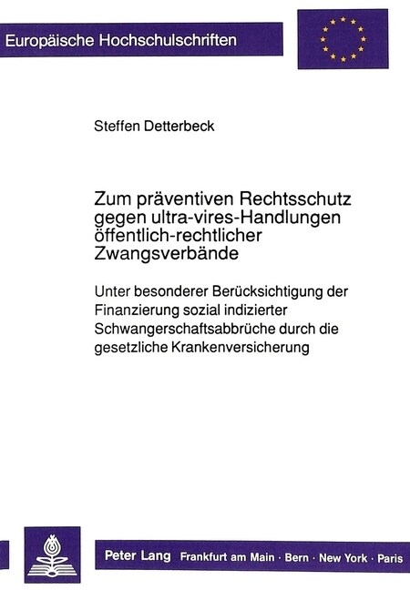 Zum Praeventiven Rechtsschutz Gegen Ultra-Vires-Handlungen Oeffentlich-Rechtlicher Zwangsverbaende: Unter Besonderer Beruecksichtigung Der Finanzierun (Paperback)