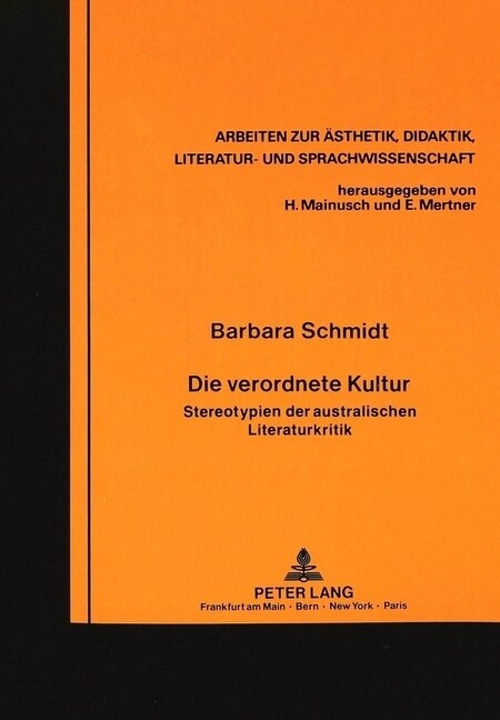 Die Verordnete Kultur: Stereotypien Der Australischen Literaturkritik (Paperback)