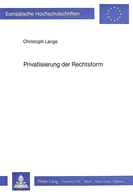 Privatisierung Der Rechtsform: Umwandlung Oeffentlicher Einheiten in Kapitalgesellschaften (Paperback)