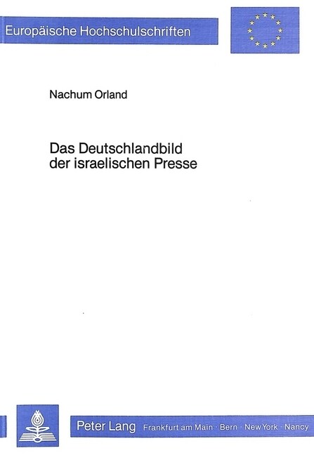 Das Deutschlandbild Der Israelischen Presse (Paperback)