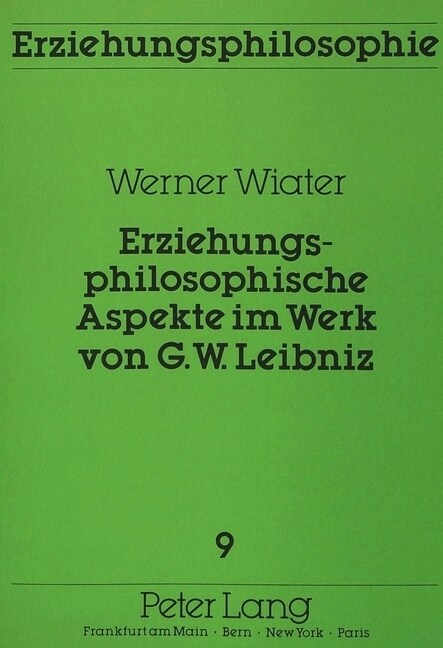 Erziehungsphilosophische Aspekte Im Werk Von G.W. Leibniz (Paperback)