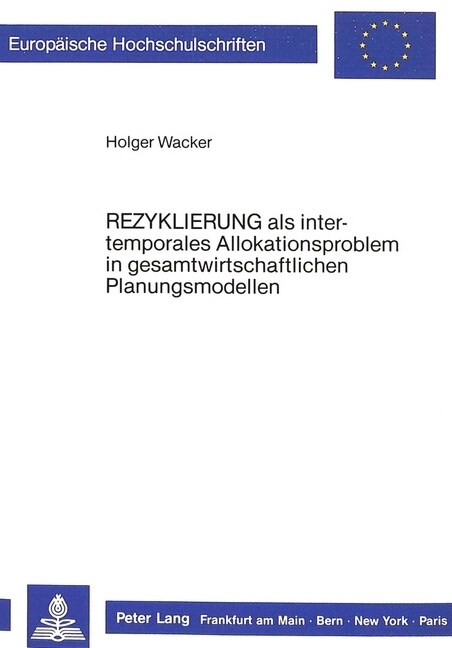 첮ezyklierung?ALS Intertemporales Allokationsproblem in Gesamtwirtschaftlichen Planungsmodellen (Paperback)