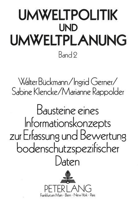 Bausteine Eines Informationskonzepts Zur Erfassung Und Bewertung Bodenschutzspezifischer Daten (Paperback)