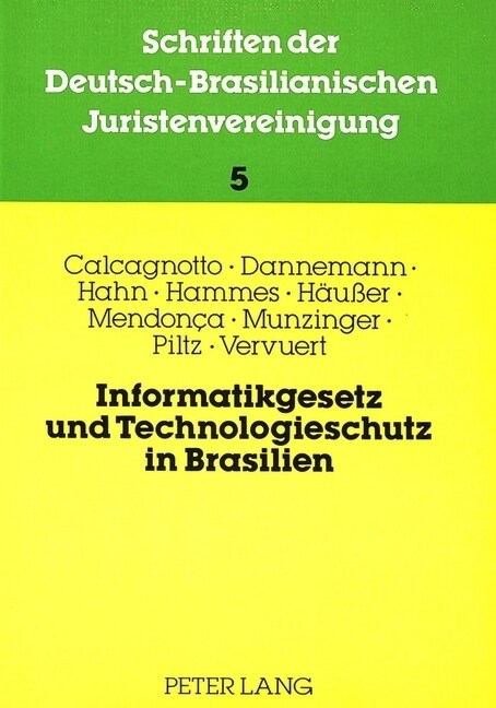 Informatikgesetz Und Technologieschutz in Brasilien: Beitraege Zur 4. Jahrestagung 1985 Der Dbjv (Paperback)