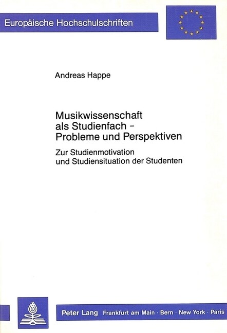 Musikwissenschaft ALS Studienfach - Probleme Und Perspektiven: Zur Studienmotivation Und Studiensituation Der Studenten (Paperback)
