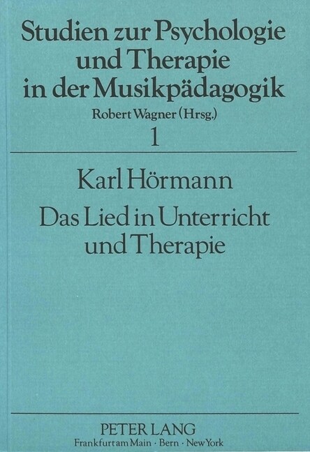 Das Lied in Unterricht Und Therapie: ALS Medium Erfahrungsorganisierender Musik- Und Selbstwahrnehmung (Paperback)