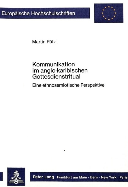 Kommunikation Im Anglo-Karibischen Gottesdienstritual: Eine Ethnosemiotische Perspektive (Paperback)