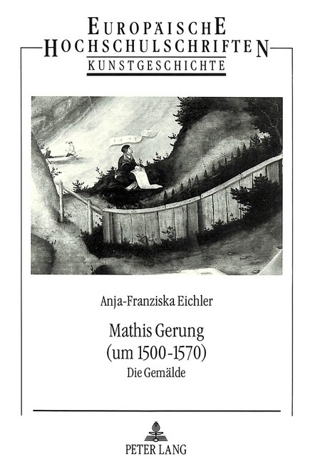 Mathis Gerung (Um 1500-1570): Die Gemaelde (Paperback)