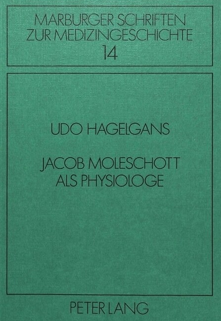 Jacob Moleschott ALS Physiologe (Paperback)