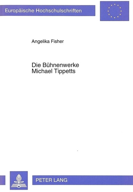 Die Buehnenwerke Michael Tippetts (Paperback)