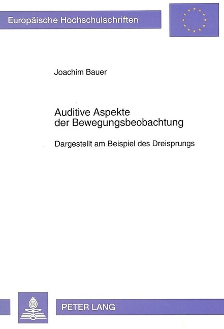 Auditive Aspekte Der Bewegungsbeobachtung: Dargestellt Am Beispiel Des Dreisprungs (Paperback)