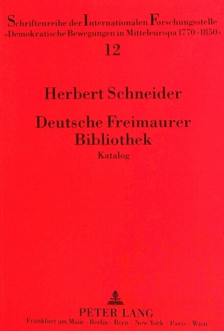 Deutsche Freimaurer Bibliothek: Teil 1: Katalog- Teil 2: Register- (Paperback)
