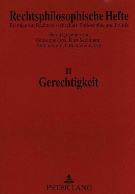 Gerechtigkeit: Herausgegeben Von Giuseppe Orsi, Kurt Seelmann, Stefan Smid Und Ulrich Steinvorth (Paperback)