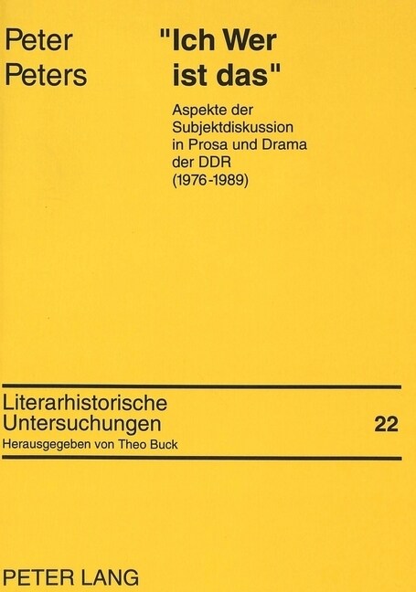 첟ch Wer Ist Das? Aspekte Der Subjektdiskussion in Prosa Und Drama Der Ddr (1976-1989) (Paperback)