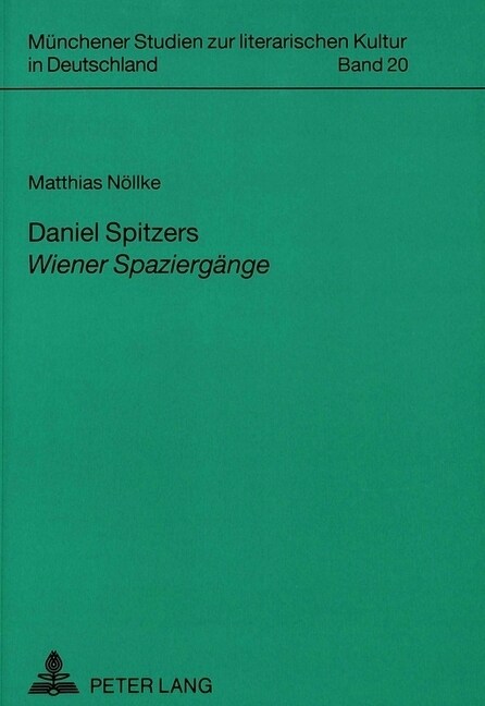 Daniel Spitzers 첳iener Spaziergaenge? Liberales Feuilleton Im Zeitungskontext (Paperback)