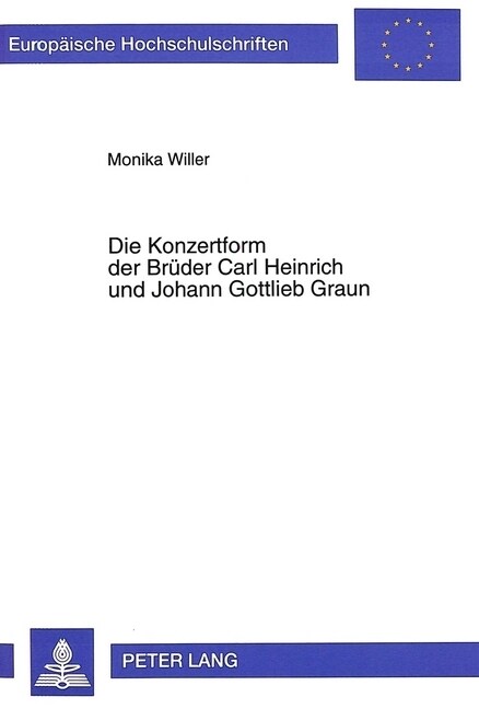 Die Konzertform Der Brueder Carl Heinrich Und Johann Gottlieb Graun (Paperback)