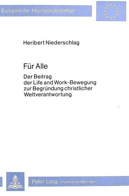 Fuer Alle: Der Beitrag Der Life and Work-Bewegung Zur Begruendung Christlicher Weltverantwortung (Paperback)