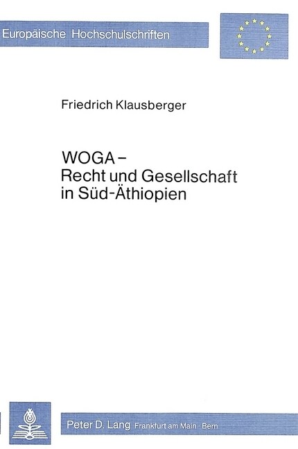 Woga - Recht Und Gesellschaft in Sued-Aethiopien (Paperback)