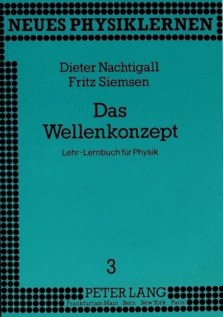 Das Wellenkonzept: Lehr-Lernbuch Fuer Physik (Paperback)