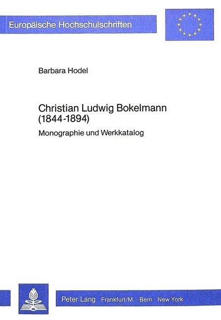 Christian Ludwig Bokelmann (1844-1894): Monographie Und Werkkatalog (Paperback)