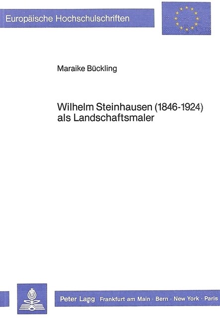 Wilhelm Steinhausen (1846-1924) ALS Landschaftsmaler (Paperback)