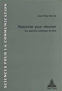 Raisonner pour résumer : une approche systématique du texte
