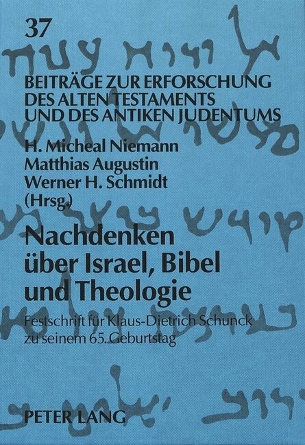 Nachdenken Ueber Israel, Bibel Und Theologie: Festschrift Fuer Klaus-Dietrich Schunck Zu Seinem 65. Geburtstag (Hardcover)