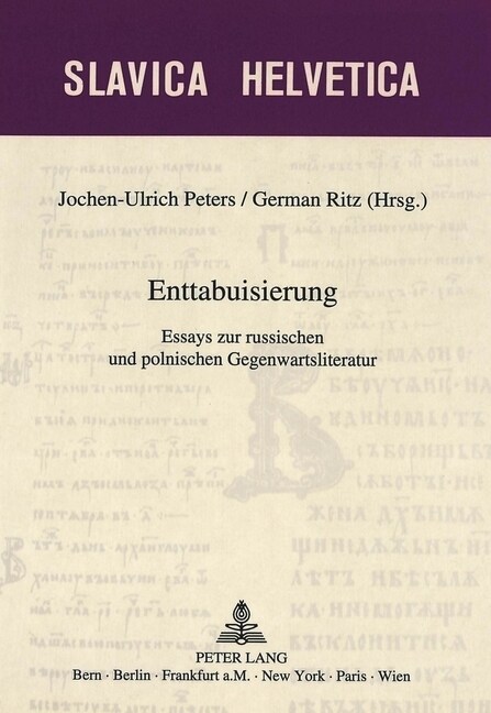 Enttabuisierung: Essays Zur Russischen Und Polnischen Gegenwartsliteratur (Paperback)