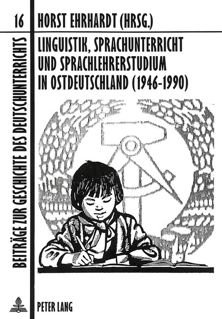 Linguistik, Sprachunterricht Und Sprachlehrerstudium in Ostdeutschland (1946-1990) (Paperback)