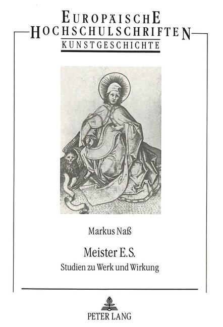 Meister E.S.: Studien Zu Werk Und Wirkung (Paperback)