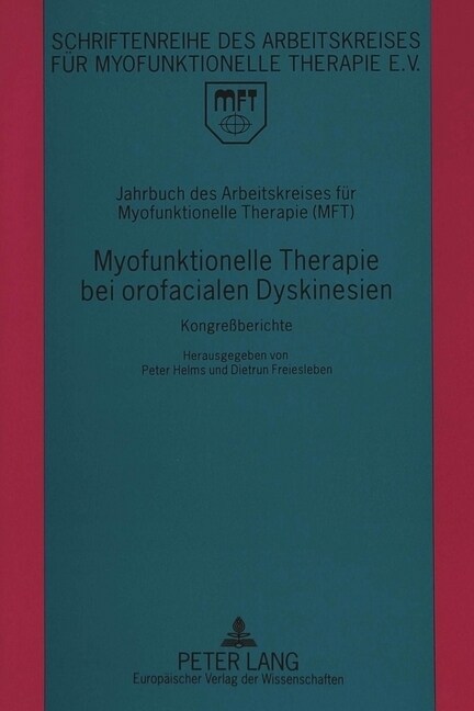 Jahrbuch Des Arbeitskreises Fuer Myofunktionelle Therapie (Mft): Myofunktionelle Therapie Bei Orofacialen Dyskinesie (Paperback, 2, Revised)