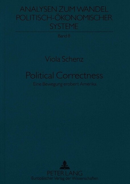 Political Correctness: Eine Bewegung Erobert Amerika (Paperback)