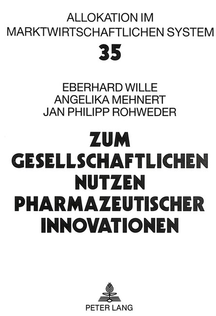 Zum Gesellschaftlichen Nutzen Pharmazeutischer Innovationen (Paperback)