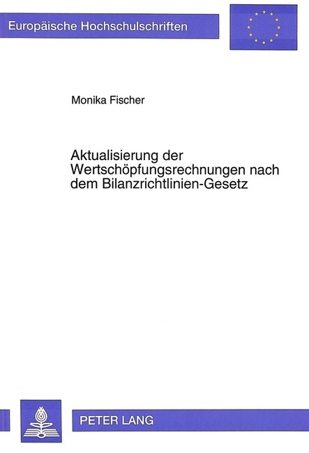 Aktualisierung Der Wertschoepfungsrechnungen Nach Dem Bilanzrichtlinien-Gesetz (Paperback)